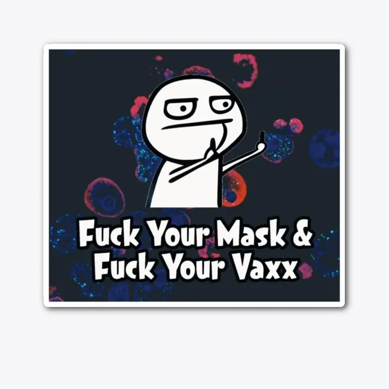 F*ck Your Mask